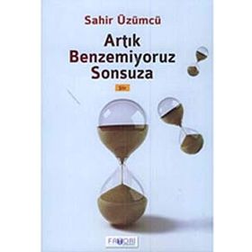 ARTIK BENZEMIYORUZ SONSUZA - SAHIR ÜZÜMCÜ