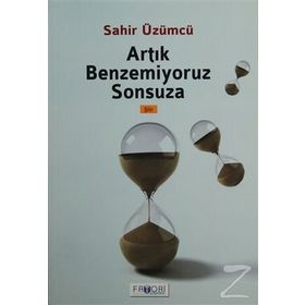ARTIK BENZEMIYORUZ SONSUZA - SAHIR ÜZÜMCÜ
