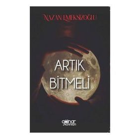 Artık Bitmeli - Nazan Emeksizoğlu - Gülnar Yayınları