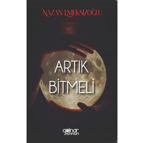 Artık Bitmeli - Nazan Emeksizoğlu - Gülnar Yayınları