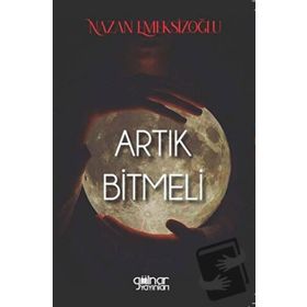 Artık Bitmeli - Nazan Emeksizoğlu - Gülnar Yayınları