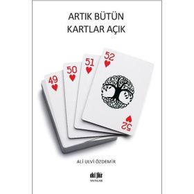 Artık Bütün Kartlar Açık Akıl Fikir Yayınları