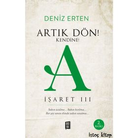 Artık Dön Kendine A - İşaret 3 - Deniz Erten