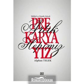 Artık Hepimiz Prekaryayız / Alphan Telek / Nota Bene Yayınları