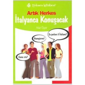 ARTIK HERKES İTALYANCA KONUŞACAK - NUR ÜÇER