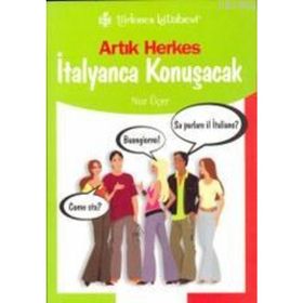 ARTIK HERKES İTALYANCA KONUŞACAK - NUR ÜÇER