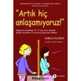 Artık Hiç Anlaşamıyoruz! - Isabelle Filliozat