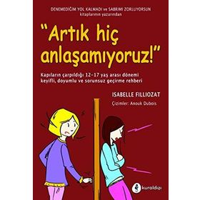 Artık Hiç Anlaşamıyoruz! - Isabelle Filliozat