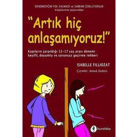 Artık Hiç Anlaşamıyoruz! - Isabelle Filliozat