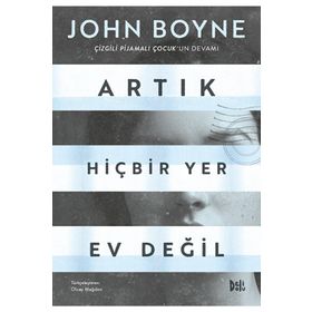 Artık Hiçbir Yer Ev Değil - John Boyne