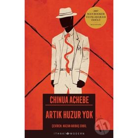 ARTIK HUZUR YOK - CHINUA ACHEBE