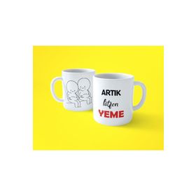 Artık Lütfen Yeme Espirili Baskılı Kupa