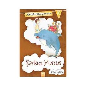 ARTIK OKUYORUM 10 ŞARKICI YUNUS - NUR İÇÖZÜ