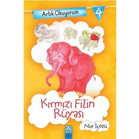 Artık Okuyorum 4 Kırmızı Filin Rüyası - Nur İçözü