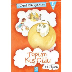 Artık Okuyorum 5 Topum Kuş Oldu - Nur İçözü