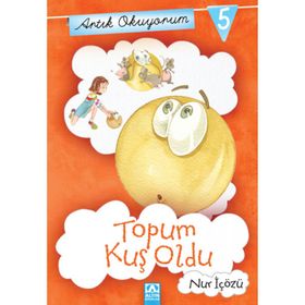 Artık Okuyorum 5 Topum Kuş Oldu - Nur İçözü