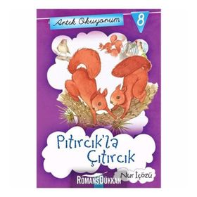 ARTIK OKUYORUM 8 PITIRCIK'LA ÇITIRCIK - NUR İÇÖZÜ