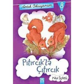 ARTIK OKUYORUM 8 PITIRCIK'LA ÇITIRCIK - NUR İÇÖZÜ