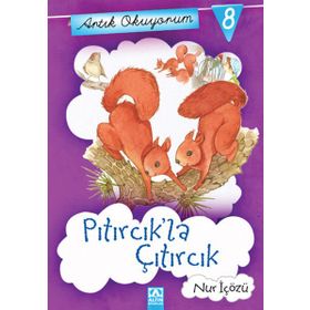 ARTIK OKUYORUM 8 PITIRCIK'LA ÇITIRCIK - NUR İÇÖZÜ