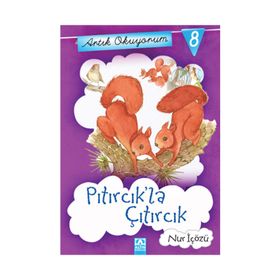 ARTIK OKUYORUM 8 PITIRCIK'LA ÇITIRCIK - NUR İÇÖZÜ