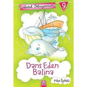 Artık Okuyorum 9 Dans Eden Balina - Nur İçözü