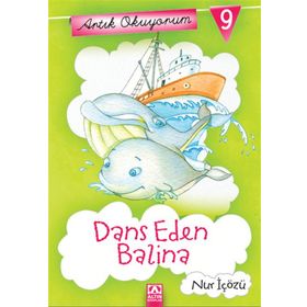 Artık Okuyorum 9 Dans Eden Balina - Nur İçözü