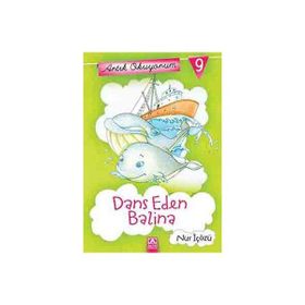 Artık Okuyorum 9 Dans Eden Balina - Nur İçözü