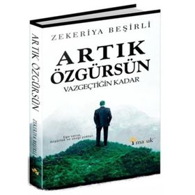 Artık Özgürsün - Zekeriya Beşirli
