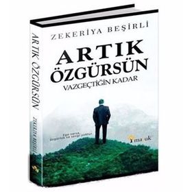 Artık Özgürsün - Zekeriya Beşirli