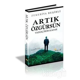 Artık Özgürsün - Zekeriya Beşirli