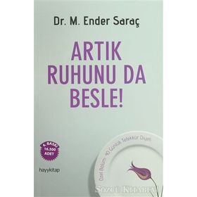 Artık Ruhunu da Besle - Dr. M.Ender Saraç