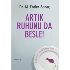 ARTIK RUHUNU DA BESLE! - M. ENDER SARAÇ