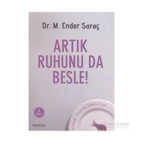 ARTIK RUHUNU DA BESLE! - M. ENDER SARAÇ