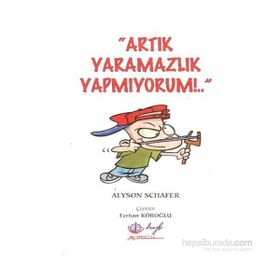 Artık Yaramazlık Yapmıyorum - Alyson Schafer