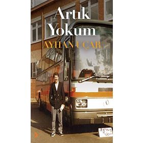 Artık Yokum - Ayhan Uçar