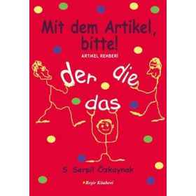 Artikel Rehberi - Mit dem Artikel, Bitte - S. Serpil Özkaynak