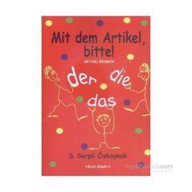 Artikel Rehberi - Mit dem Artikel, Bitte - S. Serpil Özkaynak