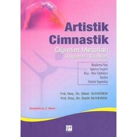 ARTISTIK CIMNASTIK ÖĞRETIM METOTLARI - SIBEL SUVEREN;SALIH SUVEREN