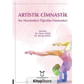 Artistik Cimnastik Yer Hareketleri Öğretim Yöntemleri - Ömer Özer
