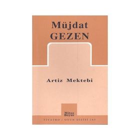 ARTIZ MEKTEBI - MÜJDAT GEZEN