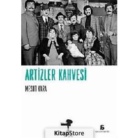 ARTIZLER KAHVESI - MESUT KARA