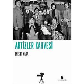 ARTIZLER KAHVESI - MESUT KARA