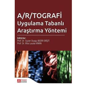 Artografi Uygulama Tabanlı Araştırma Yöntemi - Pegem Akademi Yayıncılık