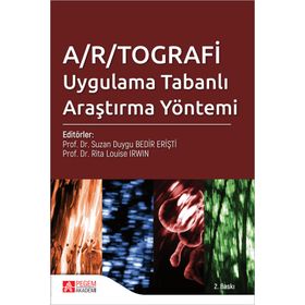 Artografi Uygulama Tabanlı Araştırma Yöntemi - Pegem Akademi Yayıncılık