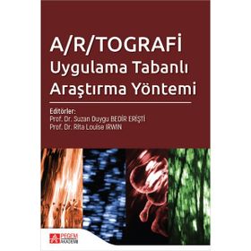 Artografi Uygulama Tabanlı Araştırma Yöntemi - Pegem Akademi Yayıncılık