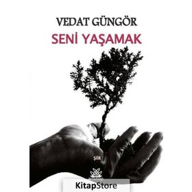 Artshop Yayıncılık Seni Yaşamak - Vedat Güngör 540024