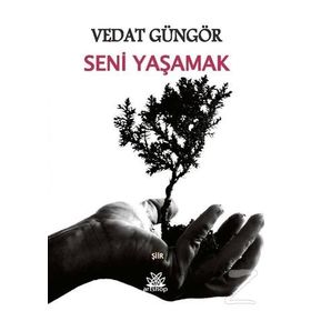 Artshop Yayıncılık Seni Yaşamak - Vedat Güngör 540024