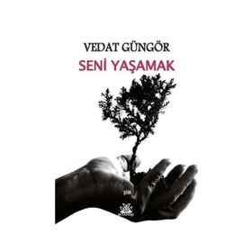 Artshop Yayıncılık Seni Yaşamak - Vedat Güngör 540024