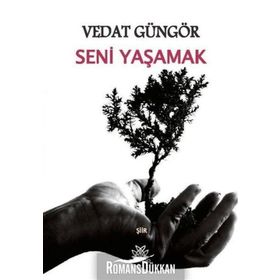 Artshop Yayıncılık Seni Yaşamak - Vedat Güngör 540024
