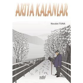 Artta Kalanlar - Necdet Tuna - Nobel Tıp Kitabevleri